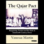 Qajar Pact Bargaining, Protest and the State in Nineteenth Century Persia