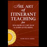 Art of Itinerant Teaching  For Teachers of the Deaf and Hard of Hearing