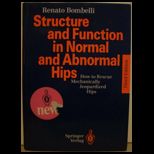 Structure and Function in Normal and Abnormal Hips  How to Rescue Mechanically Jeopardized Hips