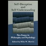 Self Deception and Self Understanding  New Essays in Philosophy and Psychology