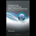 Comparative and International Policing, Justice, and Transnational Crime