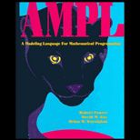 AMPL  A Modeling Language for Mathematical Programming / Text, AMPL Manual, and Two 3.5 Disks