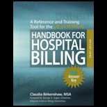 Handbook for Hospital Billing   With Answer Key