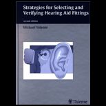 Strategies for Selecting and Verifying Hearing Aid Fittings