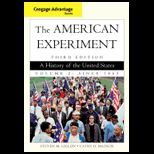 Cengage Advantage Books The American Experiment A History of the United States, Volume 2 Since 1865