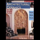Architectural Ceramics for Studio Potter  Designing, Building, Installing