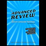Advanced Review of Speech Language Pathology  Preparation for PRAXIS and Comprehensive Examination