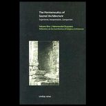 Hermeneutics of Sacred Architecture, Volume 1