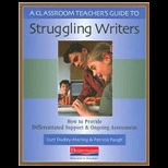 Classroom Teachers Guide to Struggling Writers How to Provide Differentiated Support and Ongoing Assessment