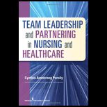 Team Leadership and Partnering in Nursing and Health Care