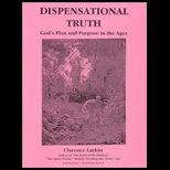 Dispensational Truth or Gods Plan and Purpose in the Ages