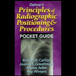 Delmars Principles of Radiographic Positioning and Procedures  Pocket Guide
