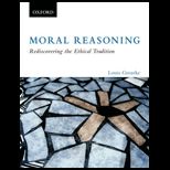 Moral Reasoning Rediscovering the Ethical Tradition (Canadian)