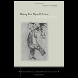 Being for Myself Alone  Origins Of Jewish Autobiography