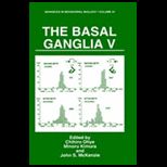 Basal Ganglia V
