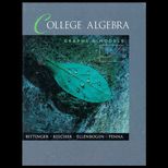 College Algebra  Graphs and Models (Text and Graphing Calculator Manual)