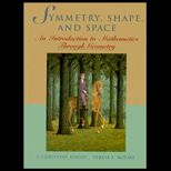Symmetry, Shape, and Space  An Introduction to Mathematics through Geometry