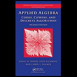 Applied Algebra Codes, Ciphers and Discrete Algorithms