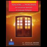 Teaching by Principles An Interactive Approach to Language Pedagogy