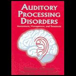 Auditory Processing Disorders A Handbook of Management and Treatment for Speech Language Pathologists
