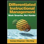 Differentiated Instructional Management Work Smarter, Not Harder