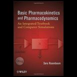 Basic Pharmacokinetics and Pharmacodynamics An Integrated Textbook and Computer Simulations