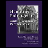 Hauntings and Poltergeists