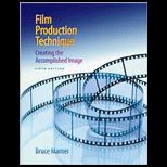 Film Production Technique  Creating the Accomplished Image