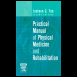 Practical Man. of Physical Med. and Rehab.