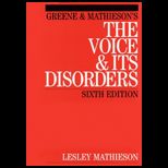 Greene and Mathiesons Voice and Its Disorders