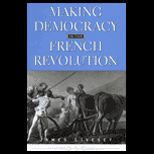 Making Democracy in the French Revolution