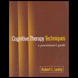 Cognitive Therapy Techniques  Practitioners Guide