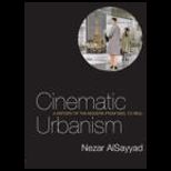 Cinematic Urbanism  History of the Modern from Reel to Real