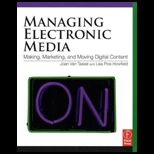Managing Electronic Media  Making, Marketing, and Moving Digital Content