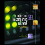 Introduction to Computing Systems  From Bits and Gates to C and Beyond / With CD ROM