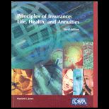 Principles of Insurance Life, Health, and Annuities   With CD