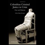 Colombian Criminal Justice in Crisis