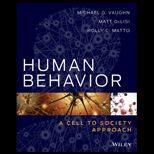 Human Behavior A Cell to Society Approach