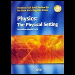 Physics  Physical Setting   Prentice Hall Brief Review For New York Regents Exam 2010