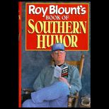 Roy Blounts Book of Southern Humor