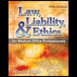 Law, Liability, and Ethics for Medical Office Personnel  With CD