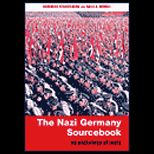 Nazi Germany Sourcebook  An Anthology of Texts