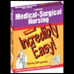 Medical Surgical Nursing Made Incredibly Easy   CD Only