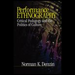 Performance Ethnography  Critical Pedagogy and the Politics of Culture