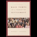 Mass Torts in a World of Settlement