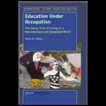 Education Under Occupation  The Heavy Price of Living in a Neocolonized and Globalized World