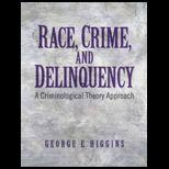 Race, Crime, and Delinquency A Criminological Theory Approach