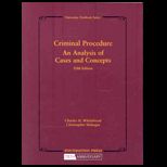Criminal Procedure Analysis of Cases and Concepts