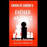 Crisis in America  Father Absence