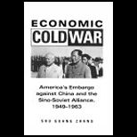Economic Cold War  Americas Embargo Against China and the Sino Soviet Alliance 1949 1963